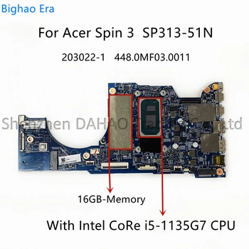 За лаптоп Acer Spin 3 SP313-51N дънна Платка с процесор i5-1135G7 16 GB оперативна памет 203022-1 448.0MF03.0011 NBA6C11004 100% напълно тестван