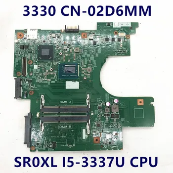 2D6MM 02D6MM CN-02D6MM висок клас дънна Платка за лаптоп DELL 3330 12275-1 дънна Платка с SR0XL I5-3337U CPU HM77 100% Тествана